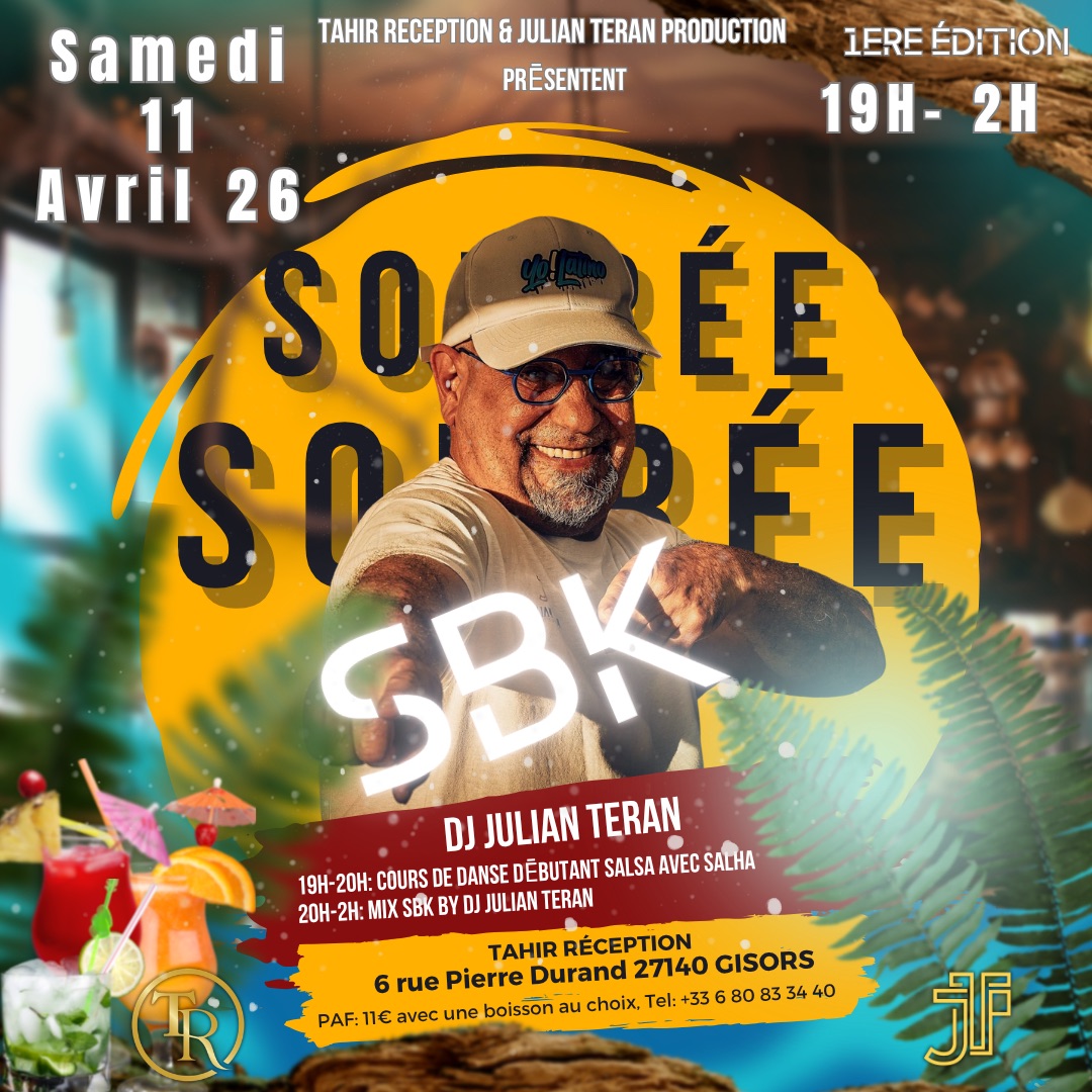 ✨Soirée S B K✨ by Julian Teran Production✨ 1ère EDITION à Gisors