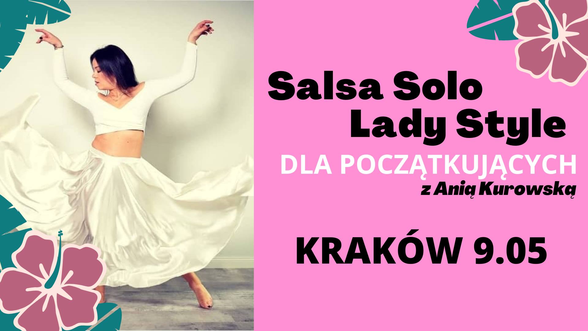 Salsa Solo Lady Style dla początkujących z Anią Kurowska - 09.05 Kraków