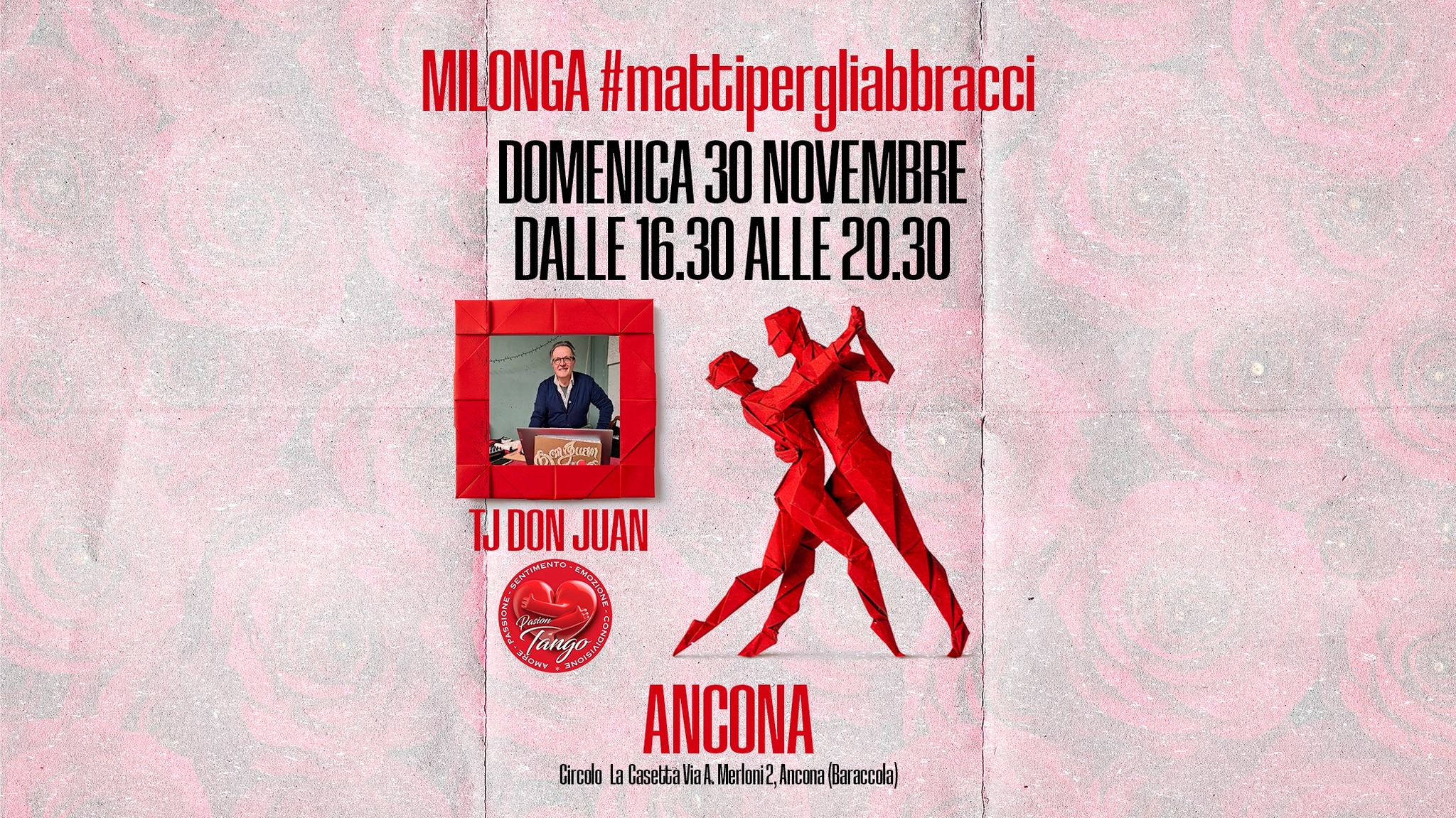 MILONGA #mattipergliabbracci - DOMENICA 30 NOVEMBRE dalle ore 16.30 - ANCONA- Tj Don Juan