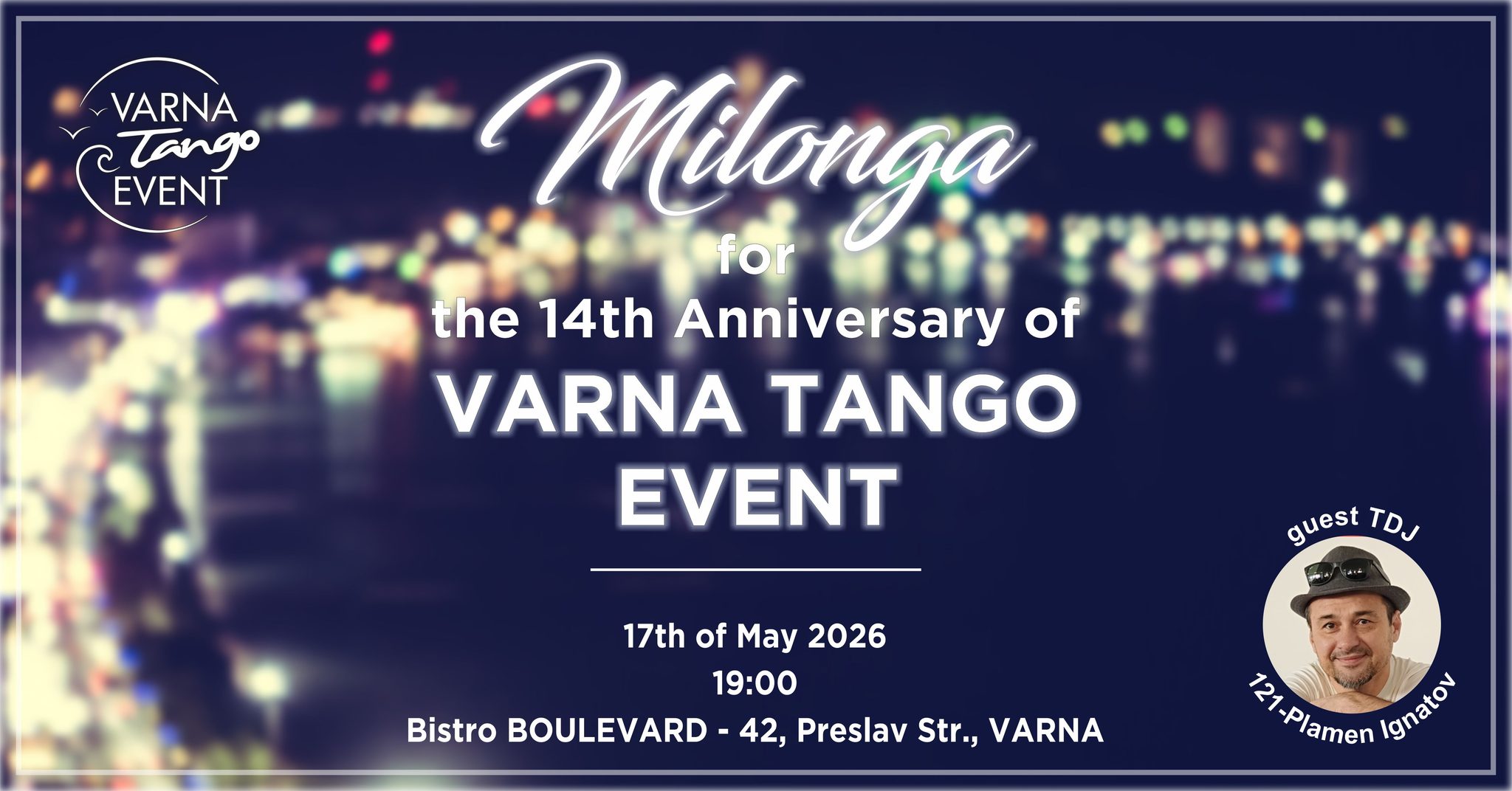 Milonga for the 14th Anniversary of VARNA TANGO EVENT & TDj 121 - Plamen Ignatov