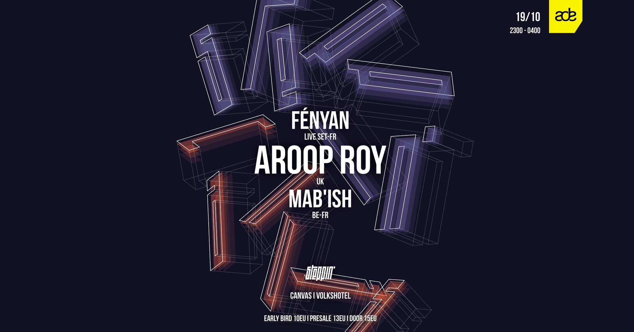 Steppin’ Into Tomorrow x Canvas (ADE) w Aroop Roy Fényan (live) Mab'ish