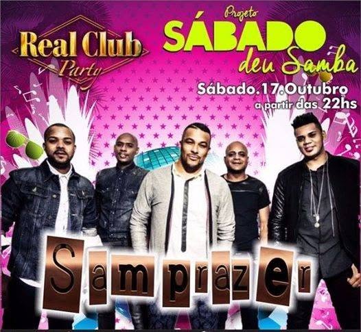 SAMPRAZER no REAL CLUB Dia 17 10 Sábado.