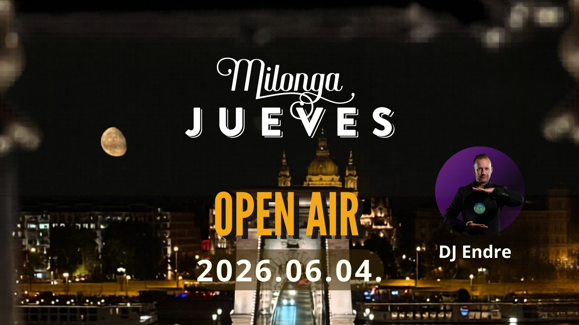 Milonga Jueves Open Air 🌙✨ DJ Endre