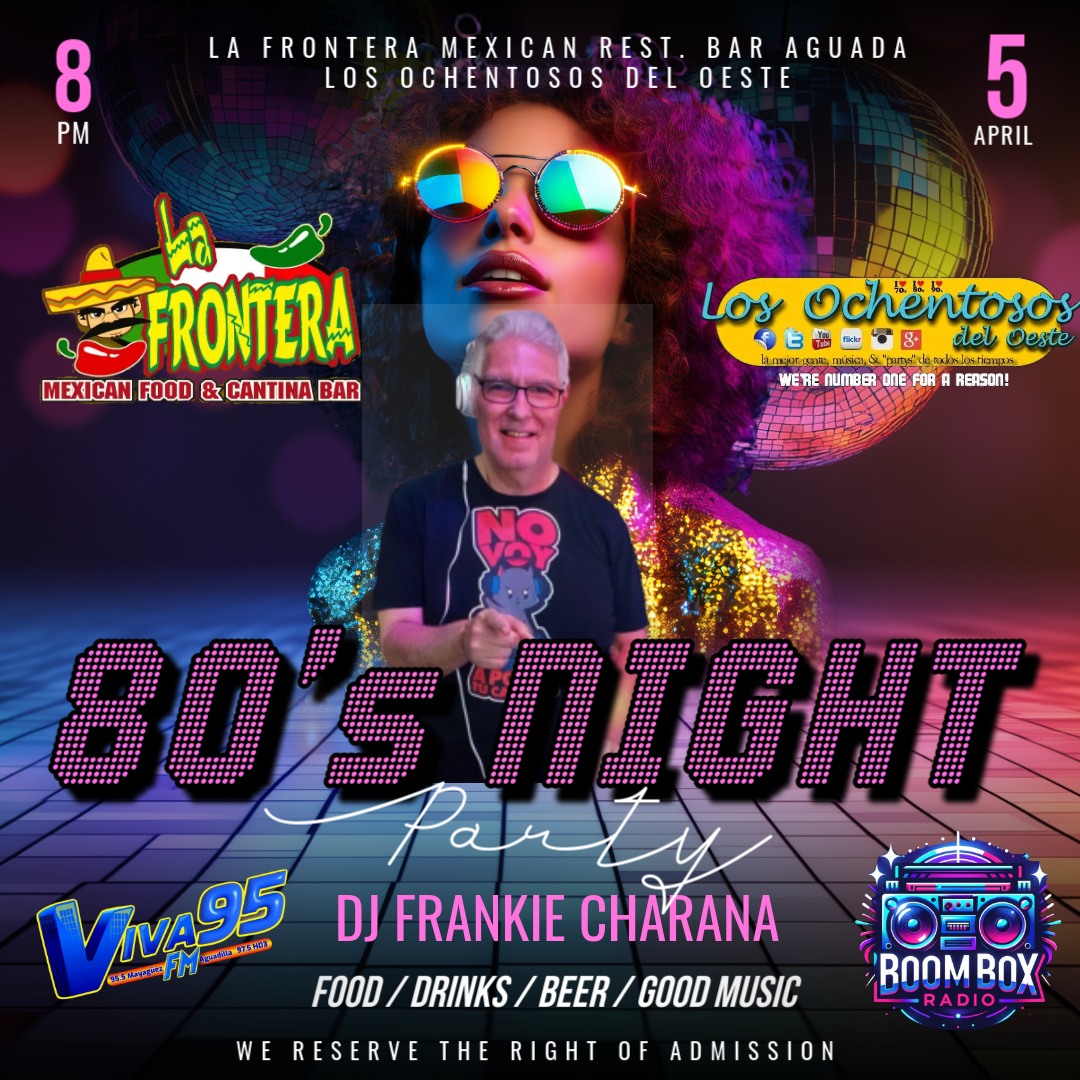 80's Night Party @ La Frontera Mexican Rest. Aguada