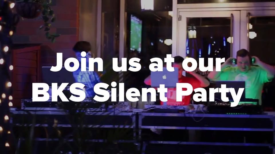 BKS Silent Party!