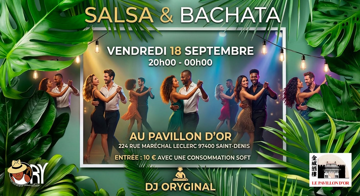 💥SALSA & BACHATA📌PAVILLON D'OR💥20h00-00h00🔥DJ ORYGINAL