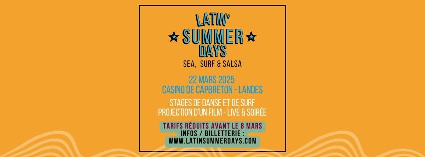 Latin'Summer Days édition spéciale le 22 mars : stages de danse, cours de surf,live, soirée