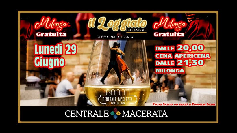 Il Loggiato del Centrale💃Cena con noi + Milonga (pratica sportiva gratuita) 💖Macerata💎💎