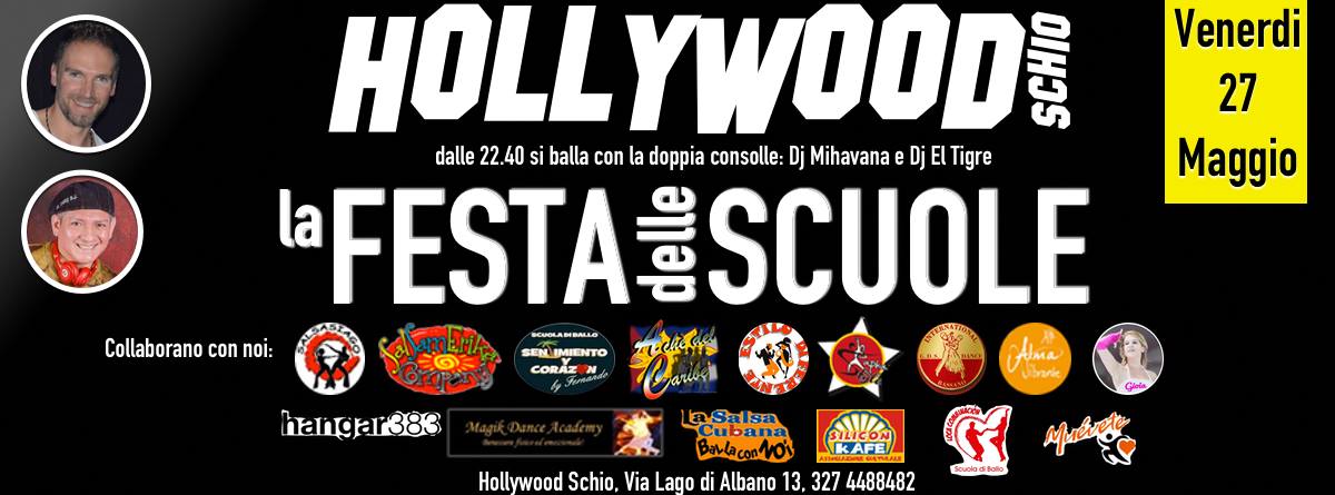 FESTA DELLE SCUOLE@Hollywood Schio