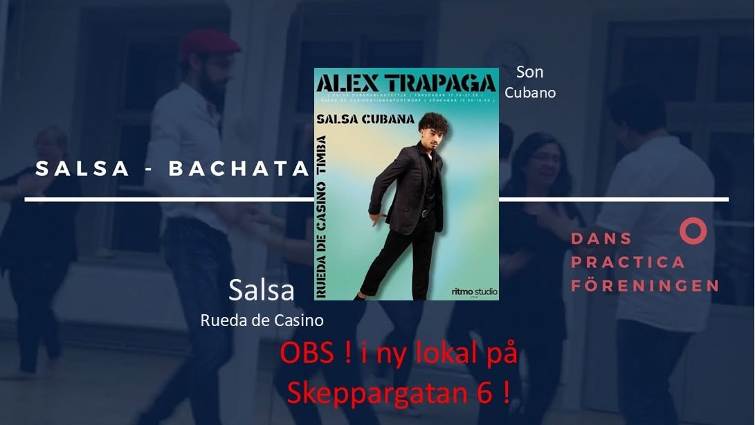 Ny lokal på Östermalm - WS Salsa Cubana Kl 17.30-18.30 m. Alex Trapaga - Socialdans Salsa till 21.00