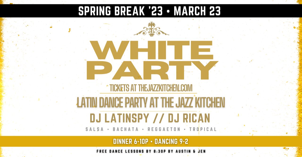 White Party - Latin Dance Party @ The Jazz Kitchen