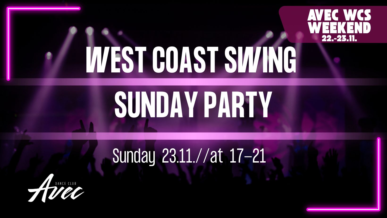 Avec WCS Weekend Sunday Party