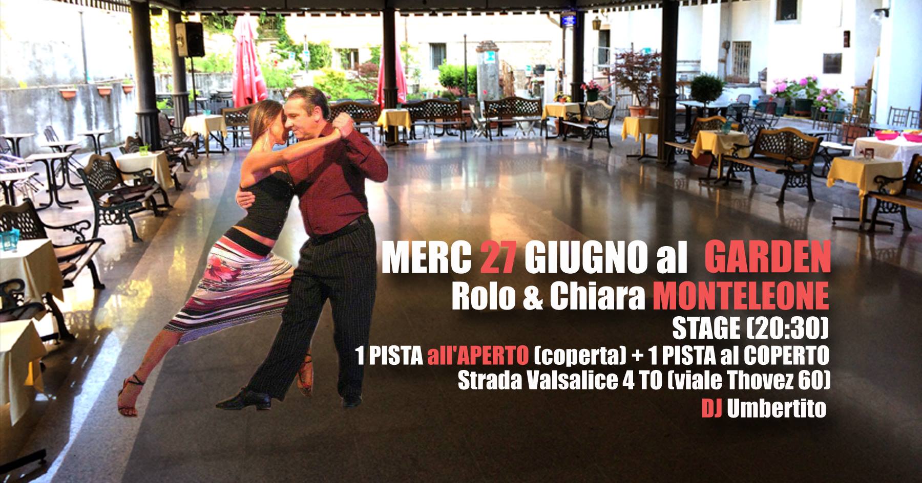 Merc 27 giu Garden Stage Rolo e Chiara Monteleone + serata!