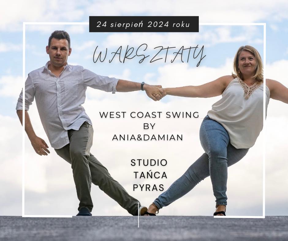 Warsztaty West Coast Swing by Ania & Damian - poziom 2!