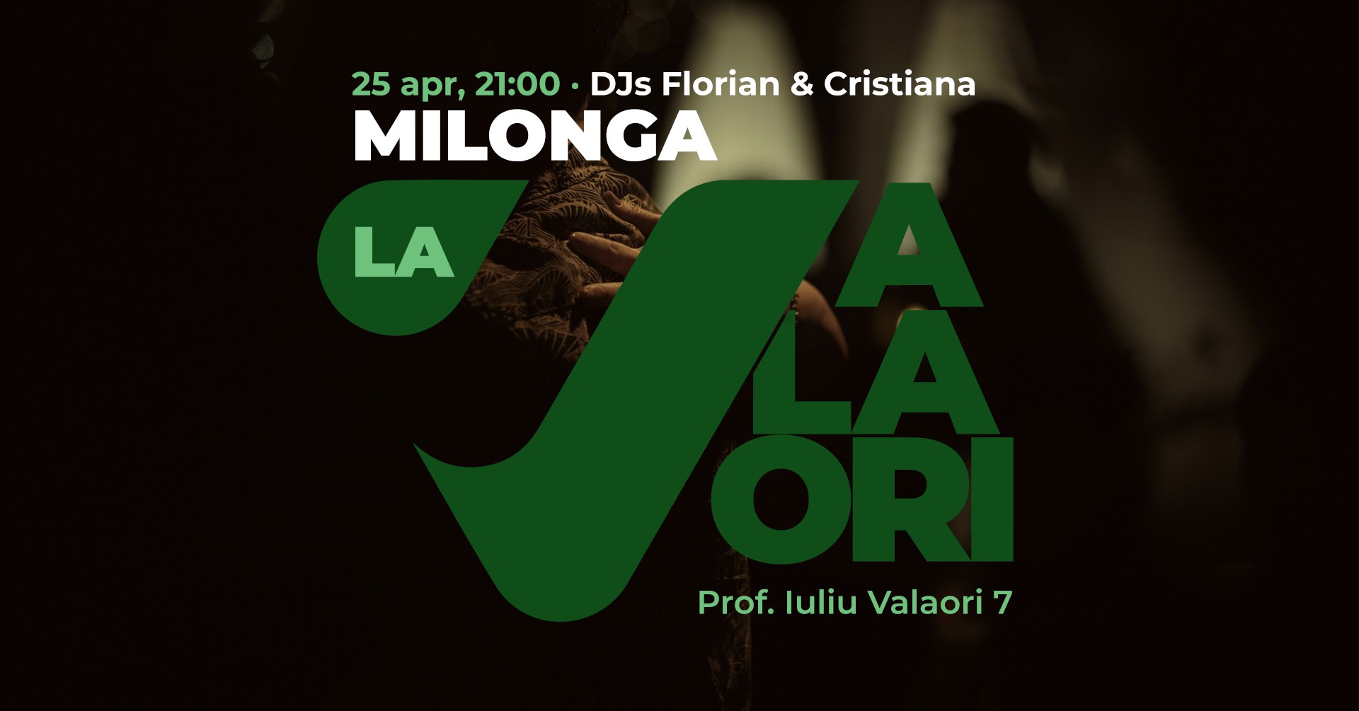 Milonga la Valaori - 23 aprilie - TDJs Duo Florian & Cristiana
