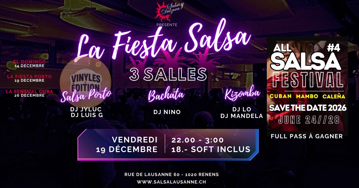La Fiesta Mambo Salsa y Dulzura - VENDREDI 19 Déc- 3 Salles