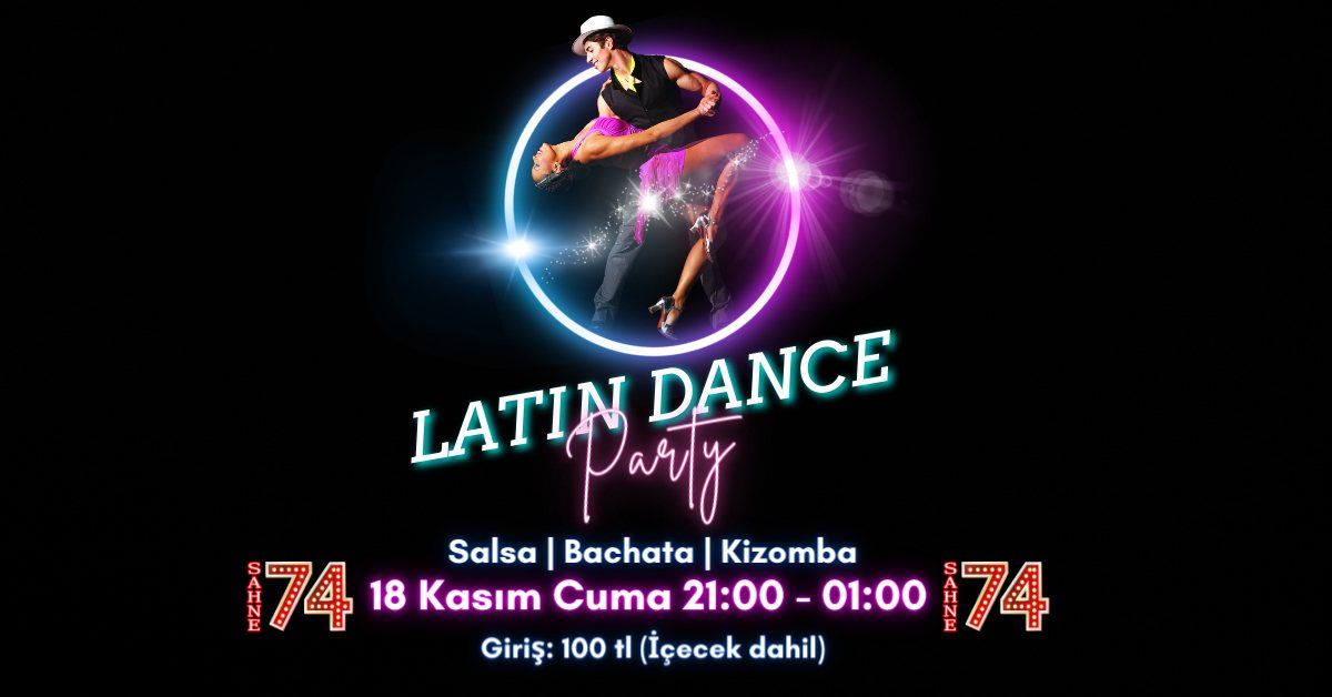 Latin Dance Party Sahne 74 Bakırköy