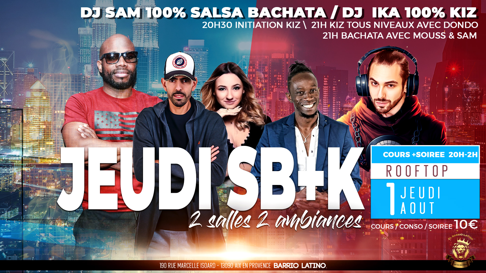 Les jeudis 2 salles 2 ambiances SB+K del Barrio 1 Aout