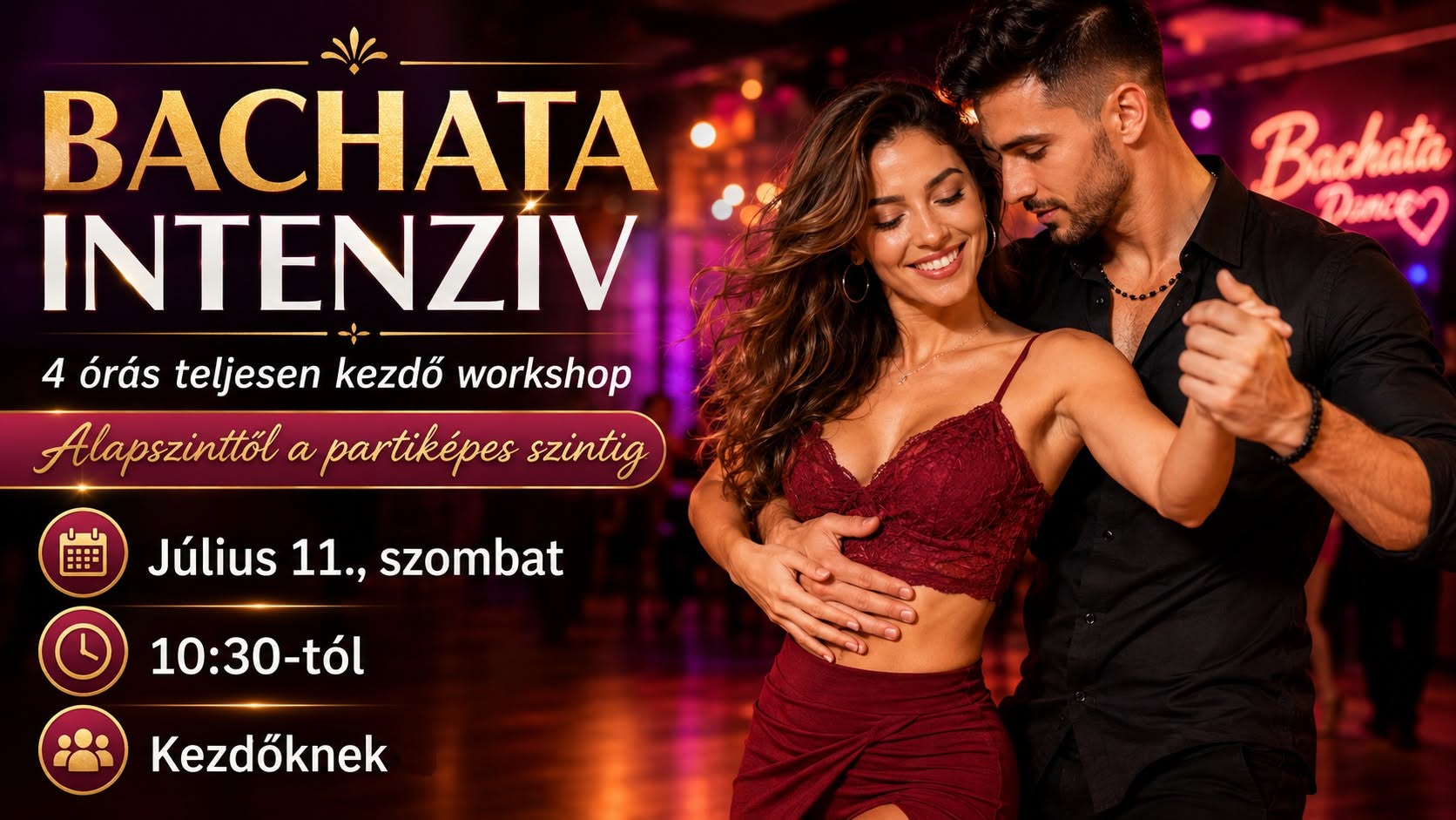 Bachata Intenzív Kezdőknek Alapszinttől a partiképes szintig!