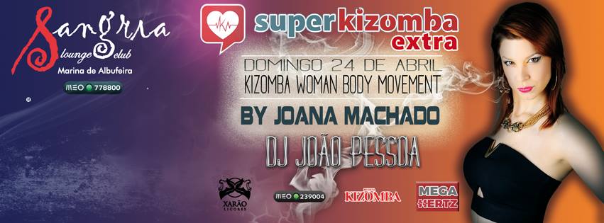 SUPER KIZOMBA Extra & Joana Machado (Sangria Lounge Club)