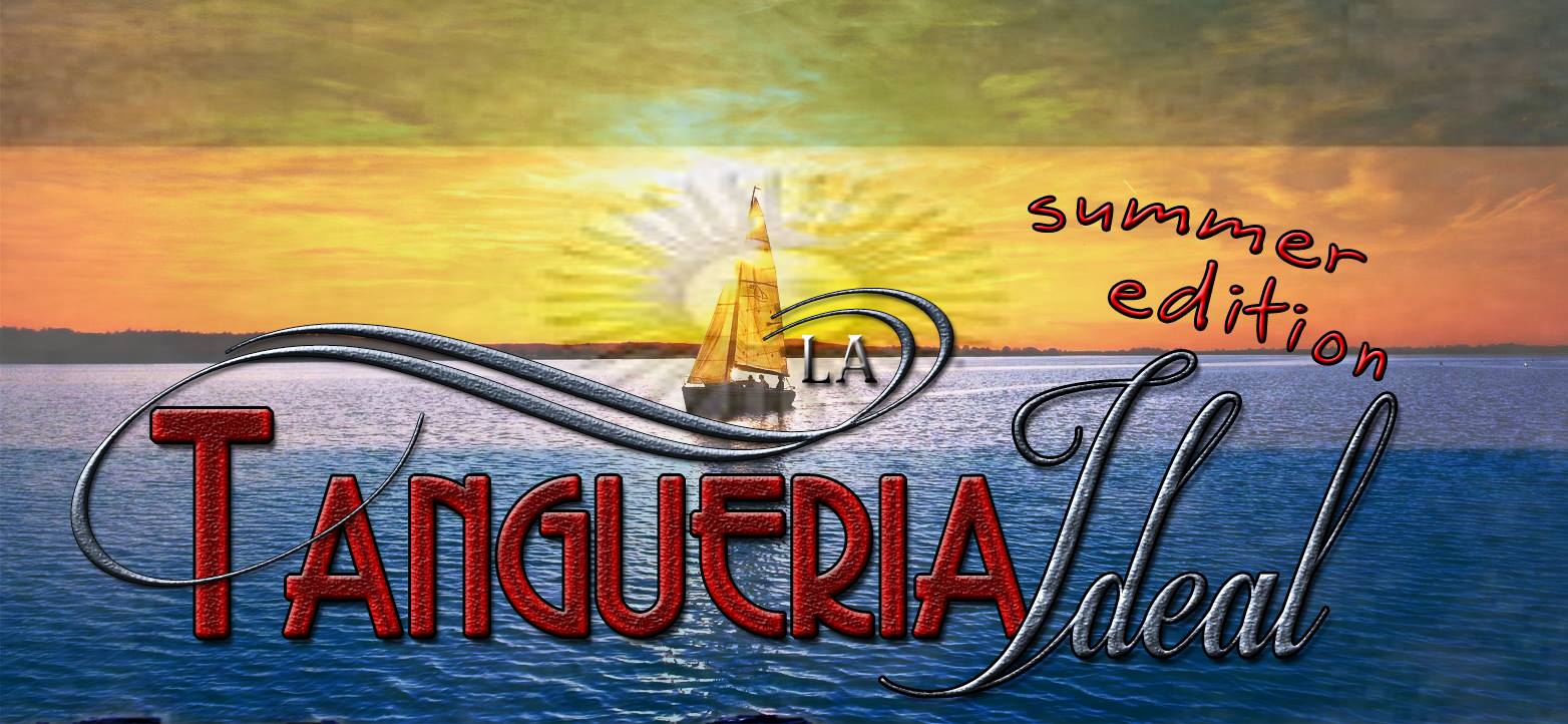 Tangueria ~ La Ideal ~ Summer Edition ~
