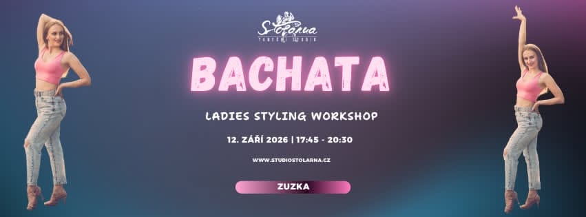 BACHATA LADIES STYLING - sobotní workshop se Zuzkou