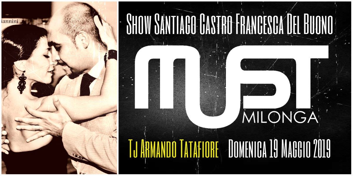 MUST Milonga Tj Armando Show Santiago Castro Francesca Del Buono