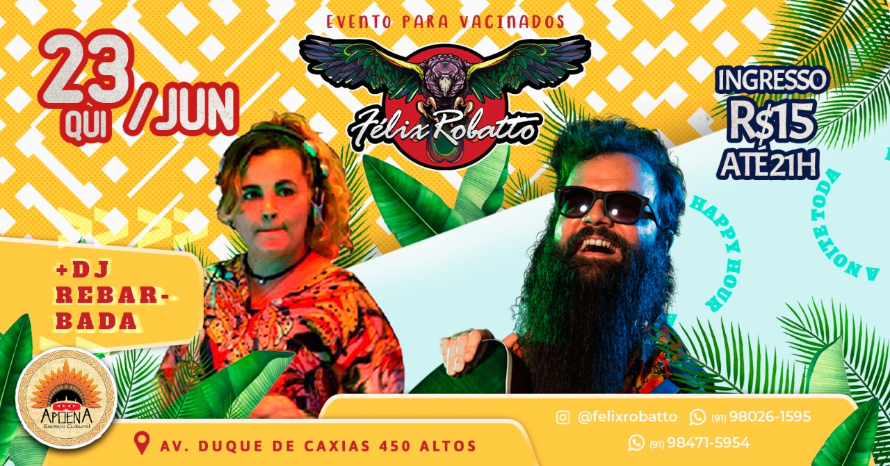 Baile com Félix Robatto + DJ Rebarbada no Apoena