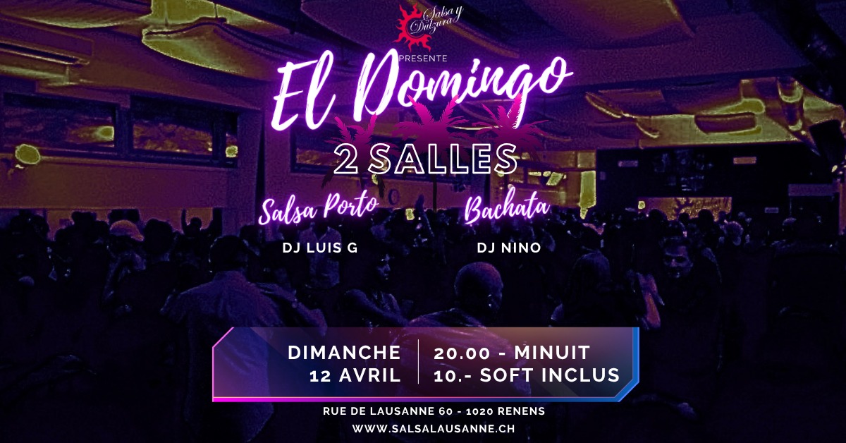 El Domingo Salsa y Dulzura - 9 aout - 2 Salles -Salsa y Bachata