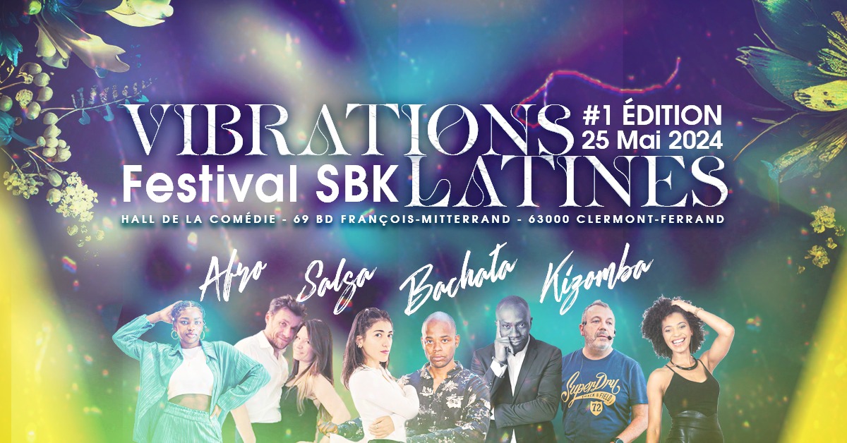 VIBRATIONS LATINES Édition #1 : Festival SBK Clermont Ferrand