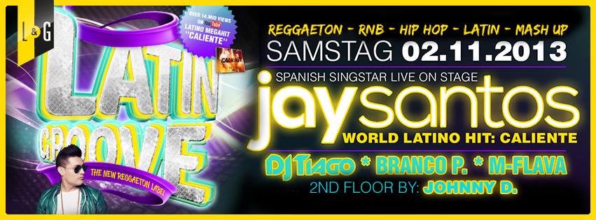 LATIN GROOVE with JAY SANTOS (Caliente) & TIAGO Finest Reggaeton all night long