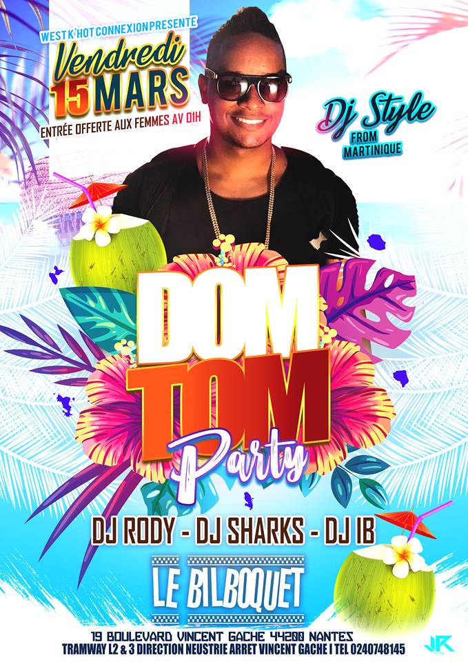 VEND 15 MARS DOM TOM PARTY Au Bilboquet À Nantes