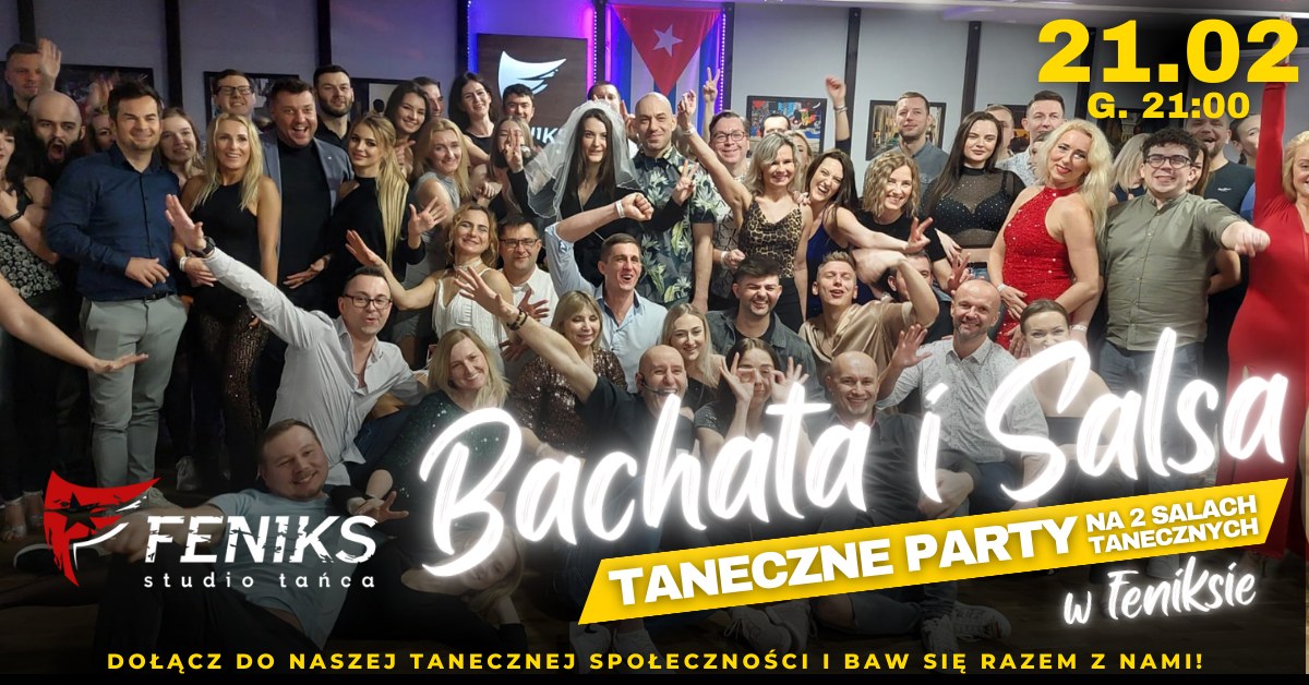 🎉BACHATA I SALSA PARTY w Feniksie🎉 -21.02-