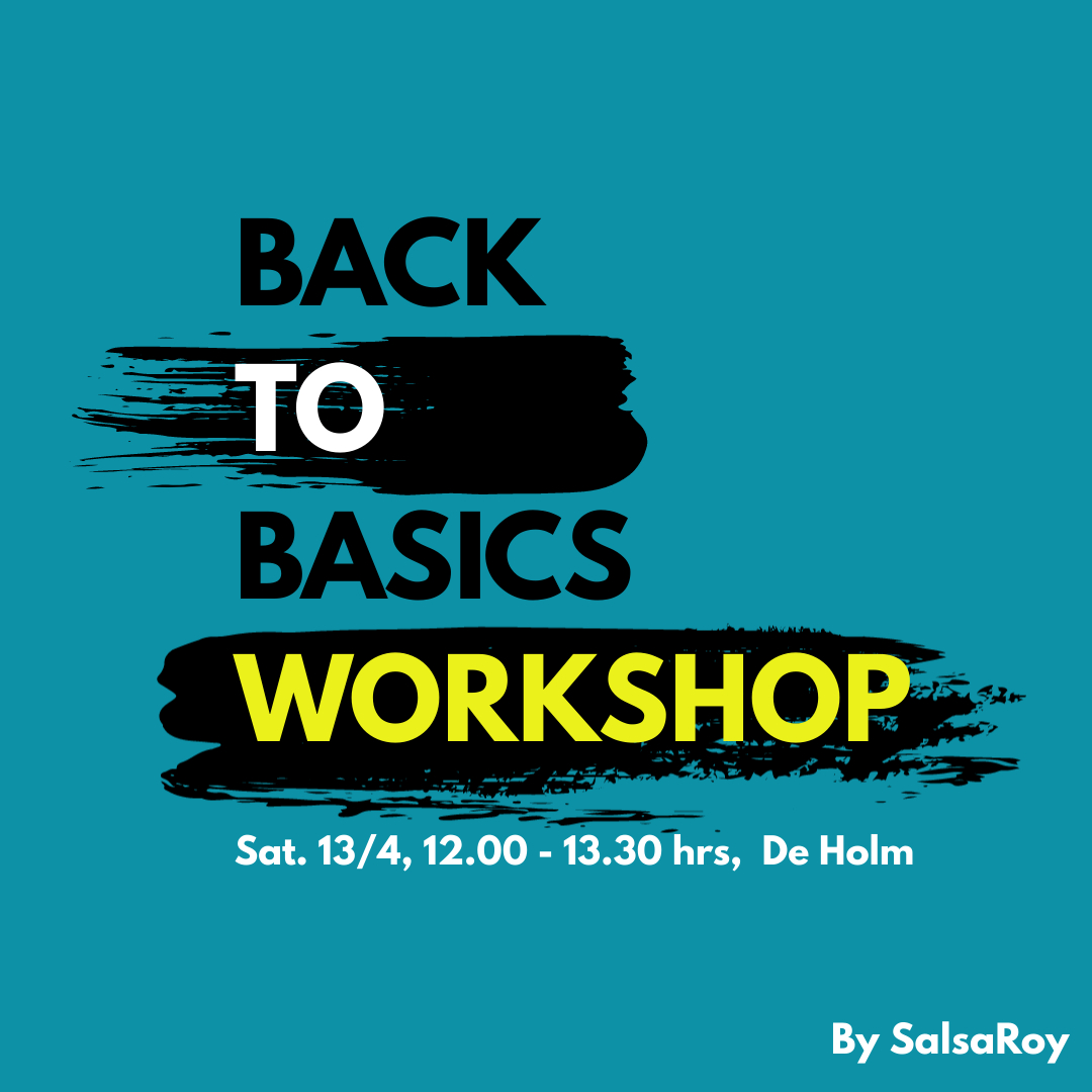 Sat. 13 4 24: Back To Basics Workshop by SalsaRoy