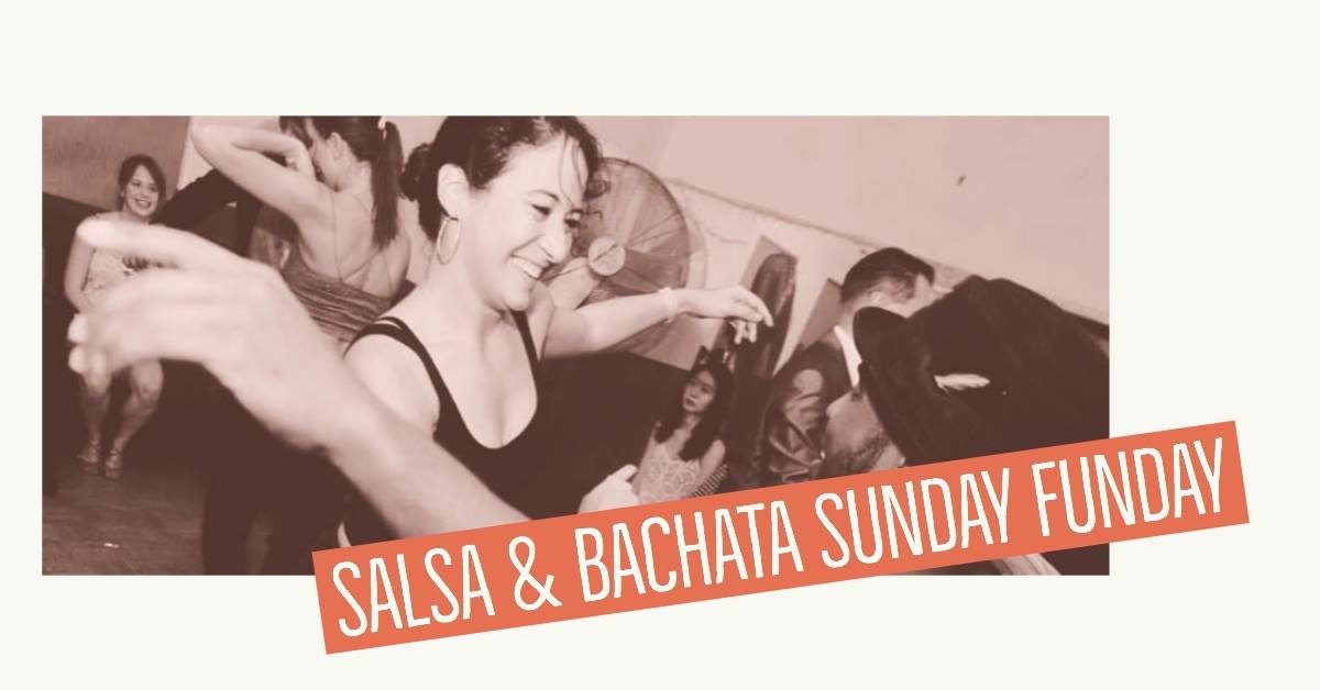 Salsa & Bachata Sunday Funday