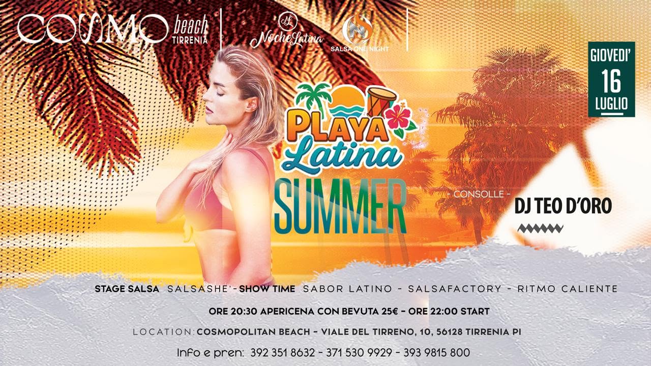 PLAYA LATINA ⟡ GIOVEDì 16 LUGLIO ⟡ COSMOPOLITAN BEACH