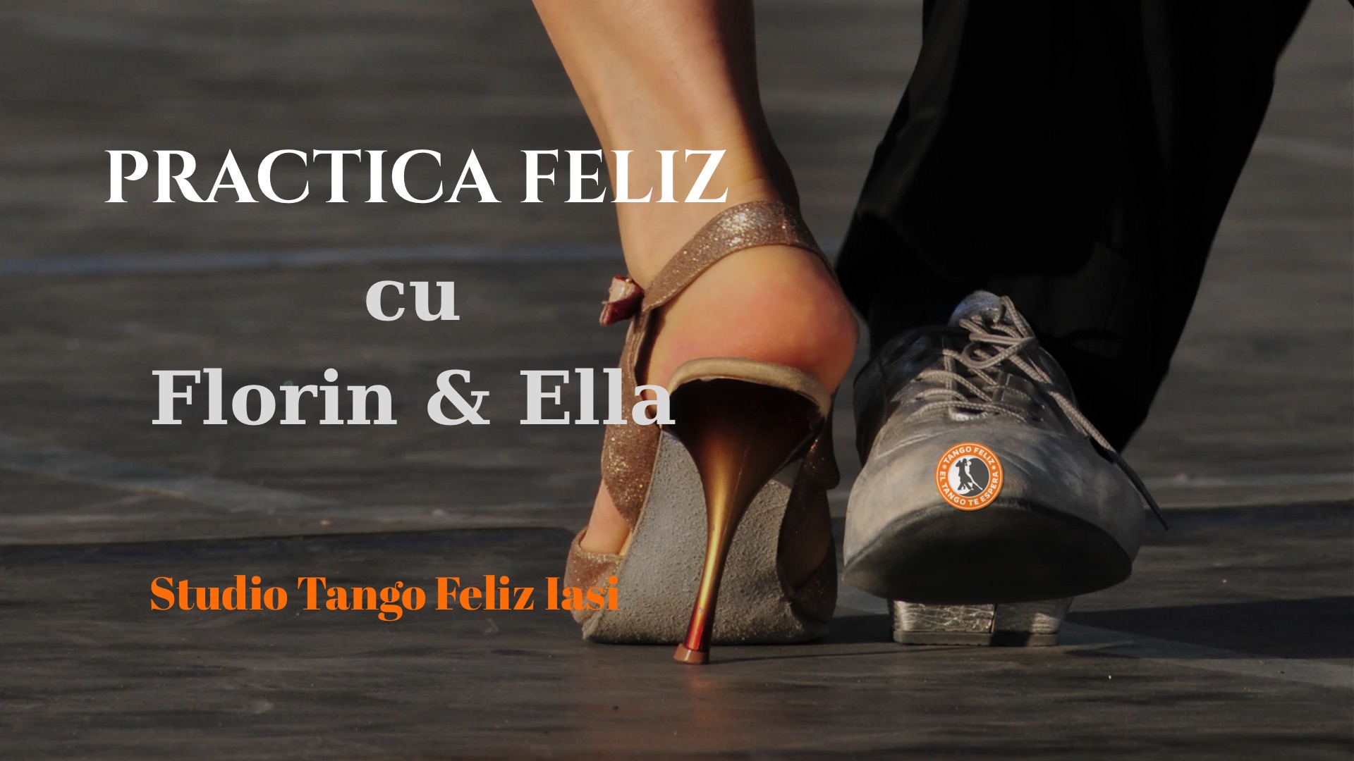 Practica Feliz cu Florin & Ella