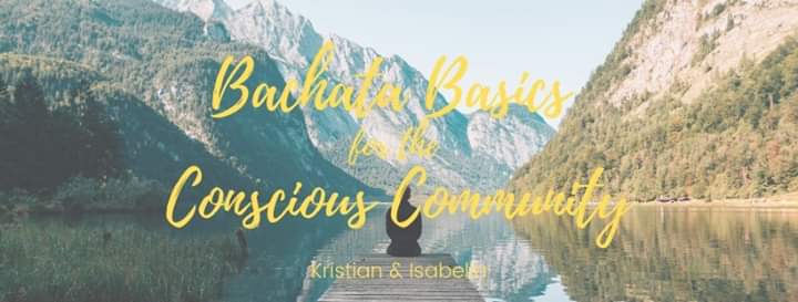 Bachata Basics For The Conscious Community