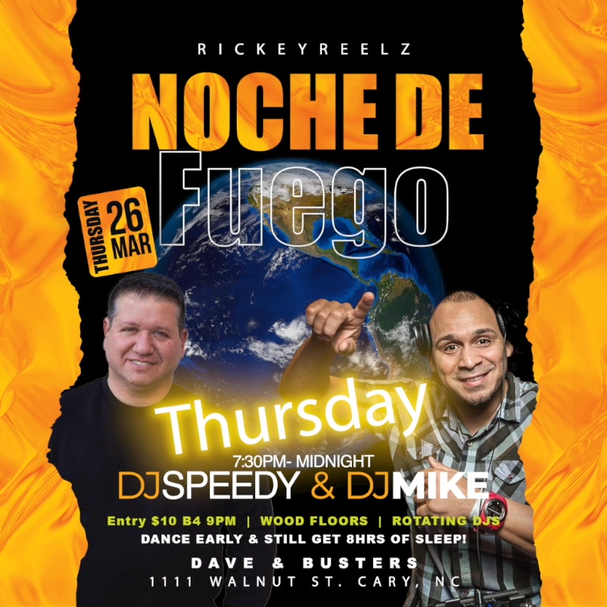 NOCHE DE FUEGO SALSA BACHATA & MORE Dave & Busters DJ Speedy, DJ Salsa Mike