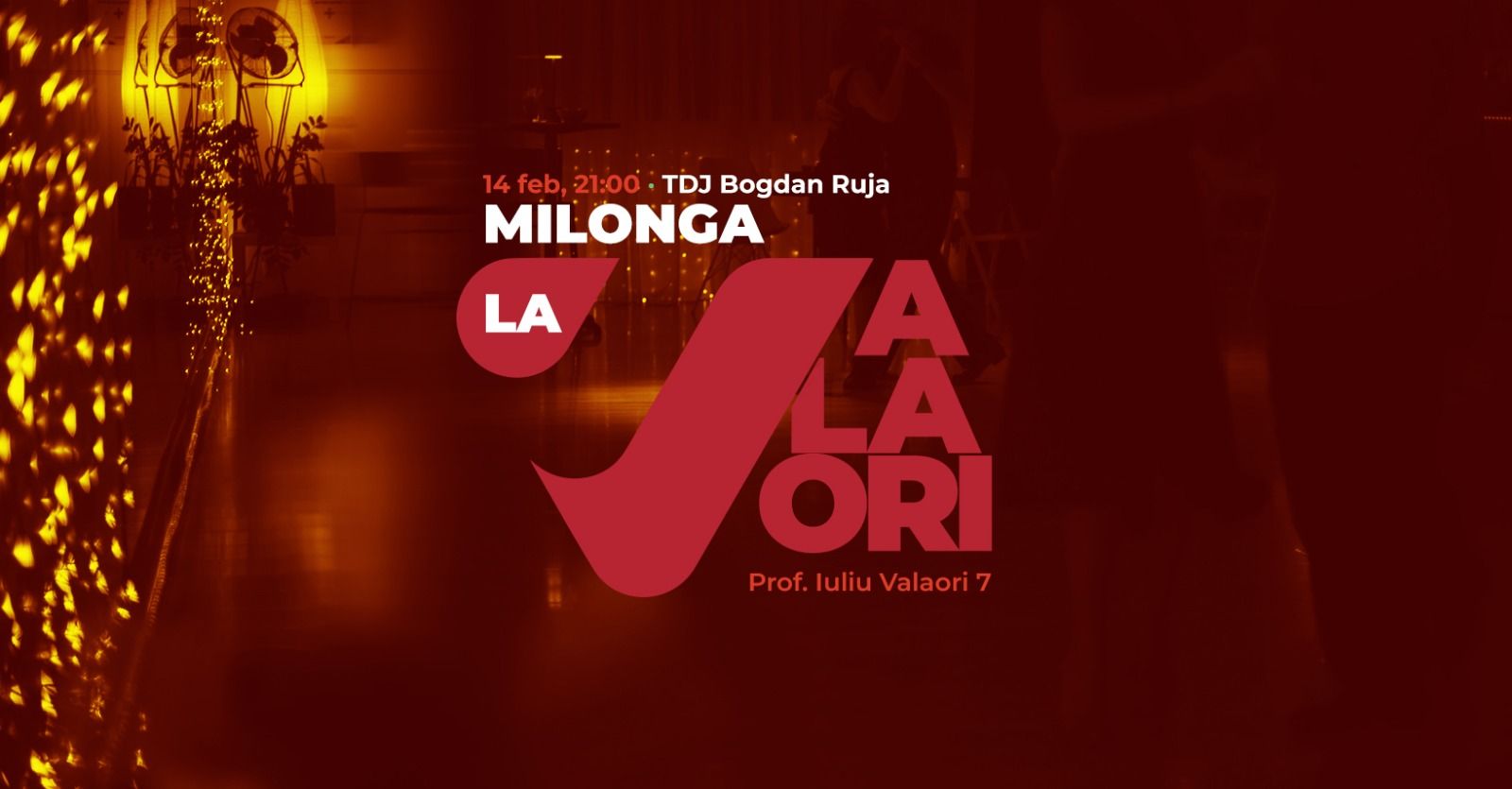 Milonga la Valaori - 14 februarie - TDJ Bogdan Ruja