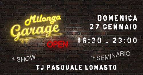 Milonga Garage - 27 Gennaio 2019 - TJ El Peor