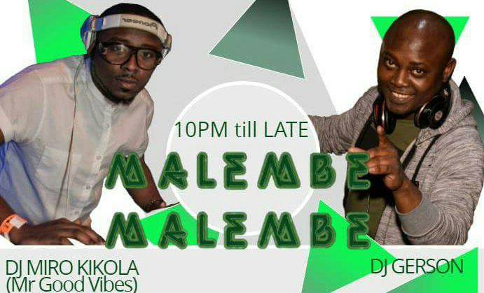 Malembe Malembe Party with Dj Miro