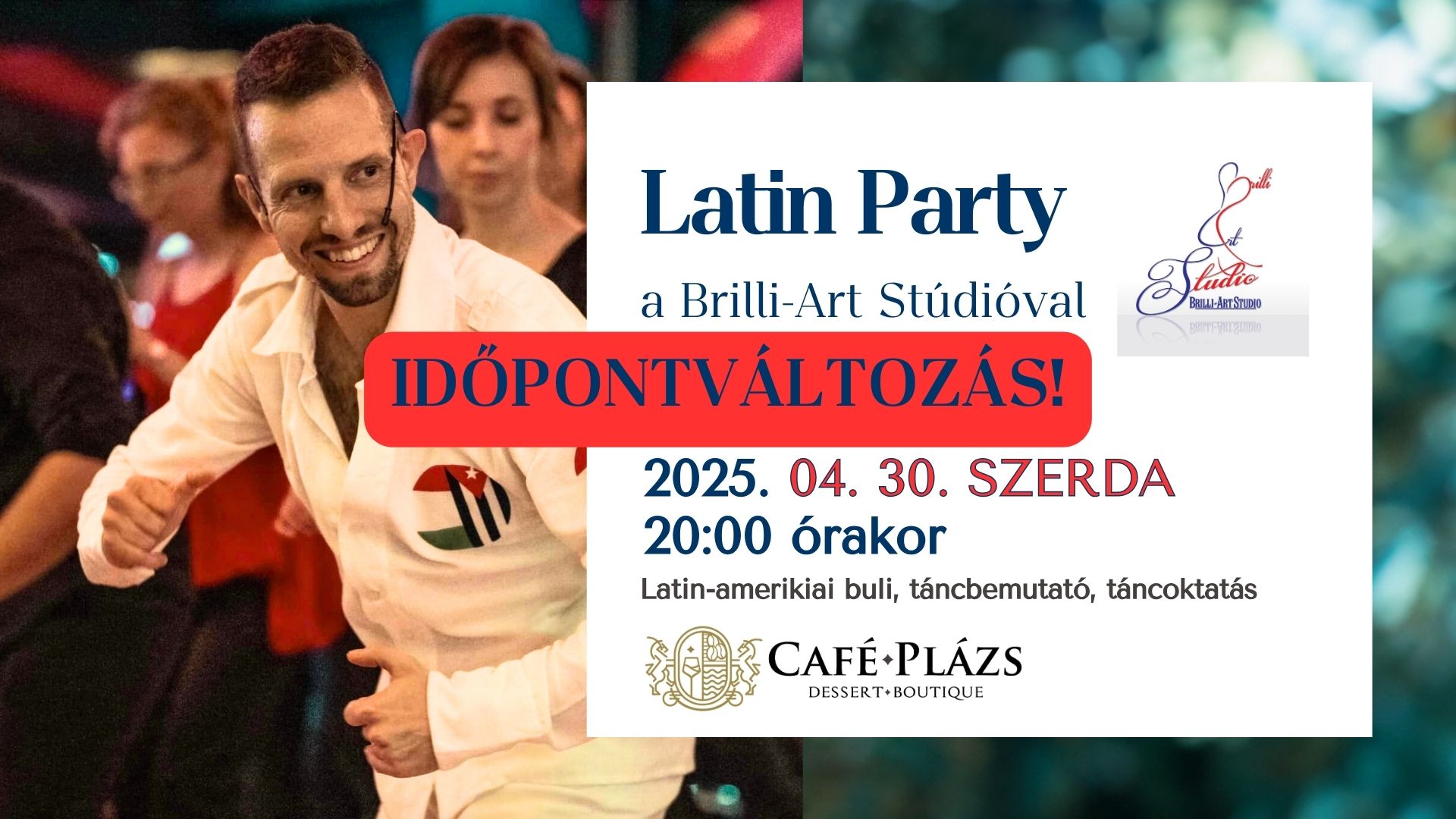 IDŐPONTVÁLTOZÁS! - Latin Party a Brilli-Art Stúdióval