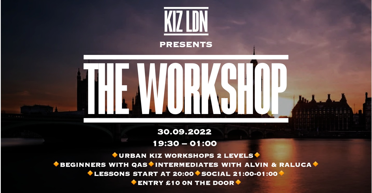 KIZ LDN: THE WORKSHOP