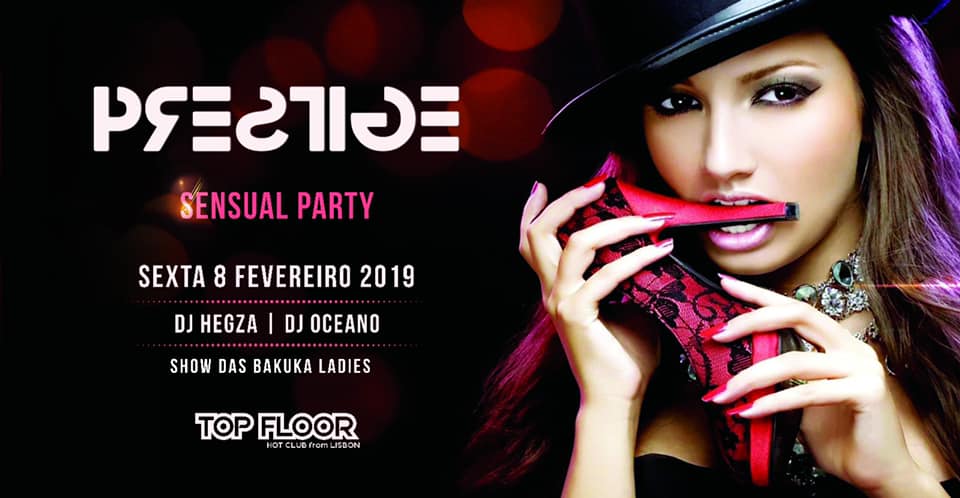 PRESTIGE • SENSUAL PARTY • TOP FLOOR