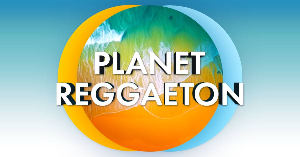 Planet Reggaeton • 8 Below