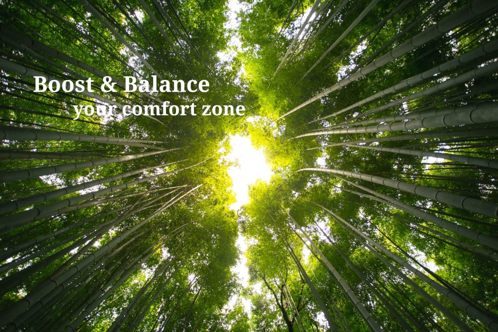 Boost & Balance your Comfort zone