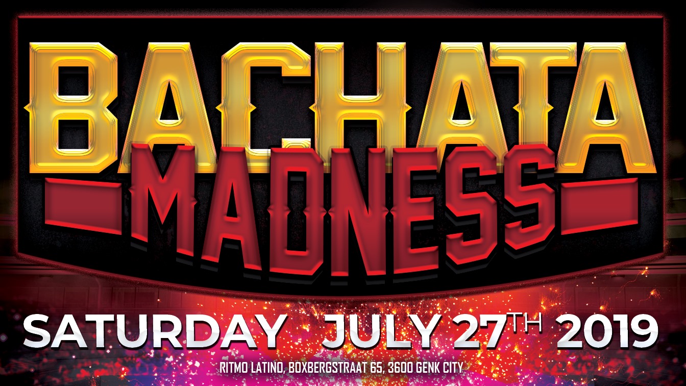 Bachata Madness - July 27th at Ritmo Latino Genk