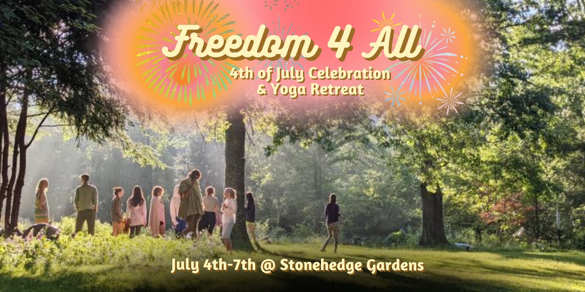 Freedom 4 All: 4th of July Celebration & Yoga Retreat, Stonehedge Gardens, PA