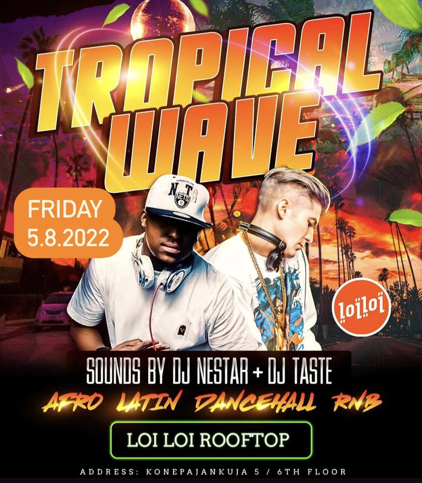 Tropical Wave at LoiLoi Rooftop with DJ Taste & Nestar